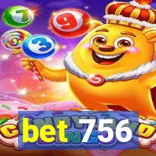 bet 756