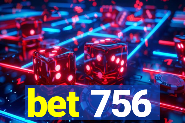 bet 756