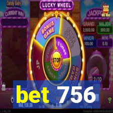 bet 756