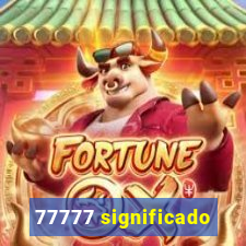 77777 significado