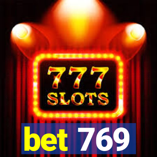 bet 769