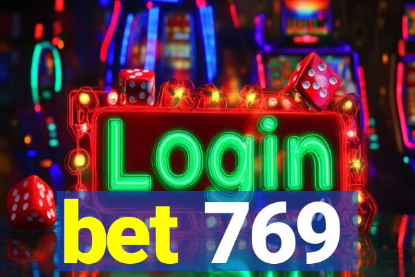 bet 769