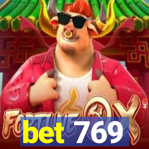 bet 769