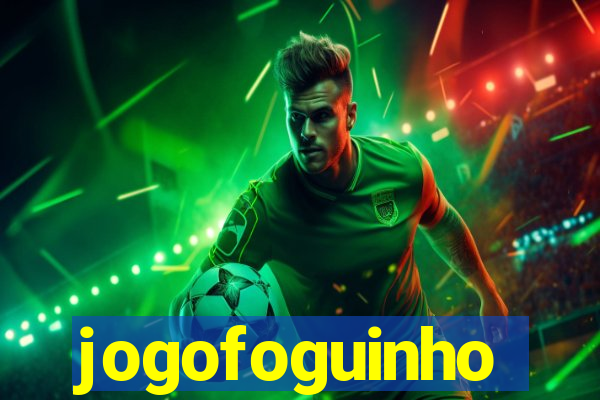 jogofoguinho