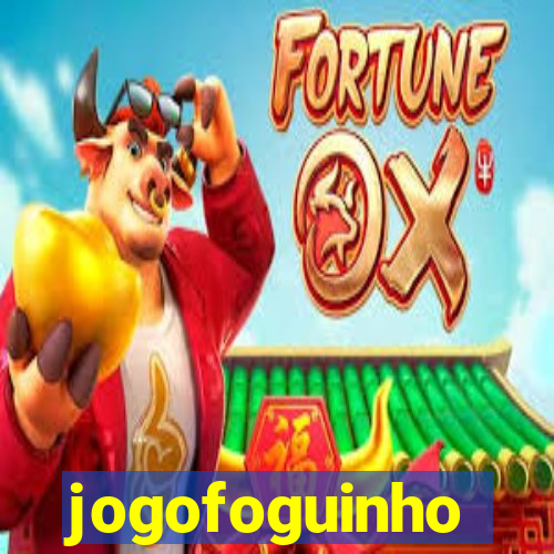 jogofoguinho