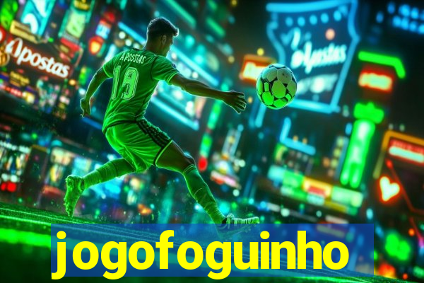 jogofoguinho