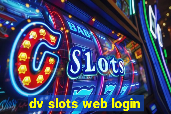 dv slots web login