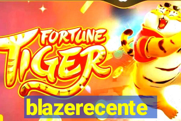 blazerecente