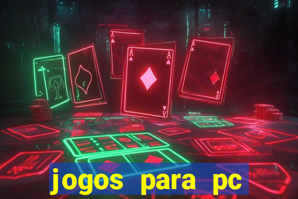 jogos para pc gratis windows 7