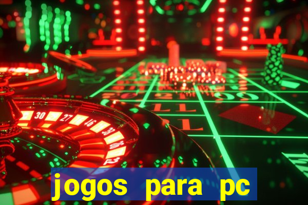 jogos para pc gratis windows 7