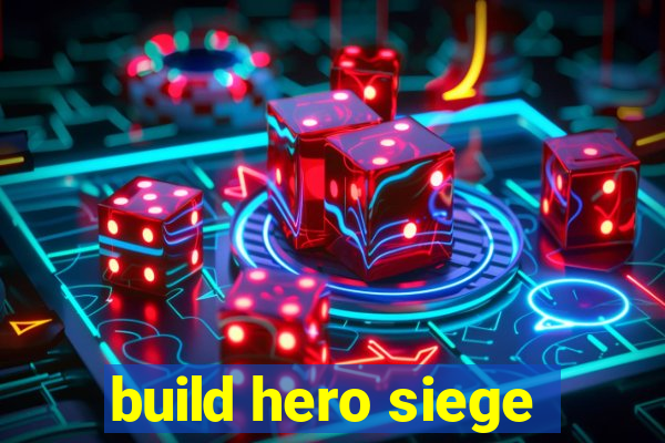 build hero siege