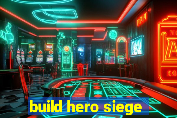 build hero siege