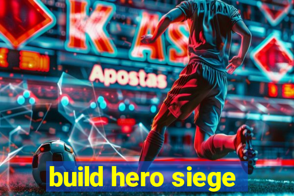 build hero siege