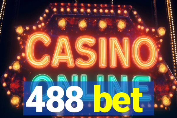 488 bet