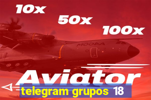 telegram grupos 18