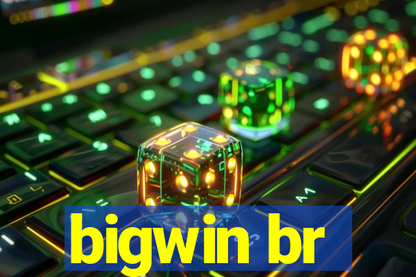 bigwin br