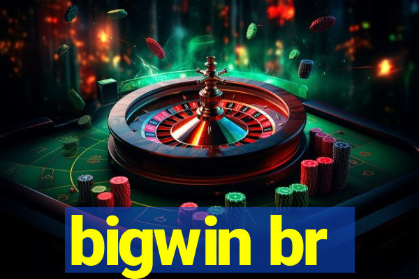 bigwin br