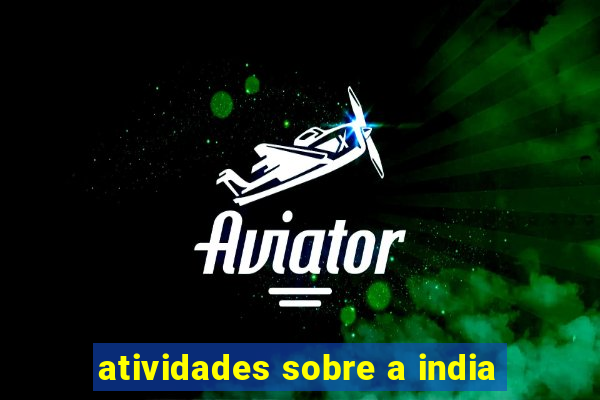 atividades sobre a india