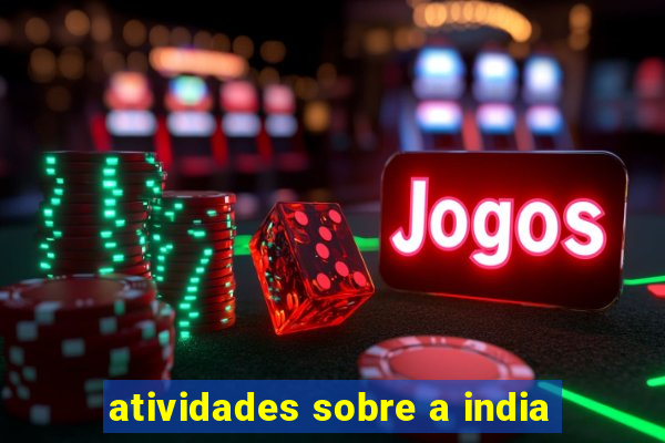 atividades sobre a india