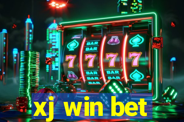 xj win bet