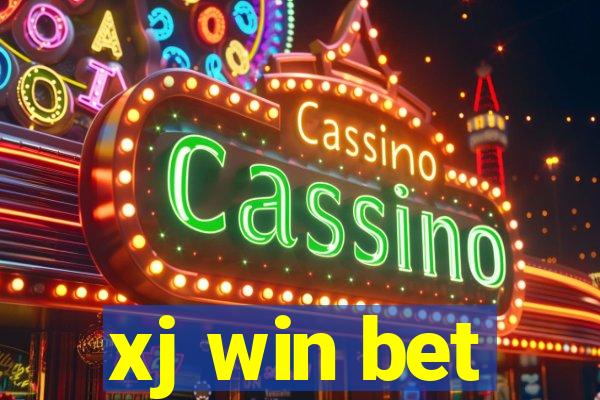 xj win bet