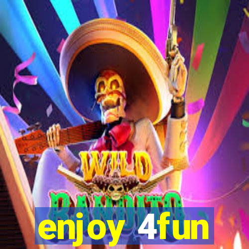 enjoy 4fun