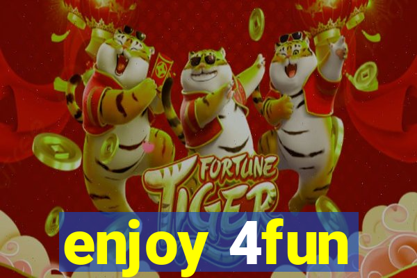 enjoy 4fun