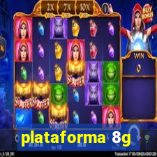 plataforma 8g