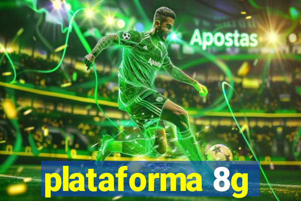 plataforma 8g