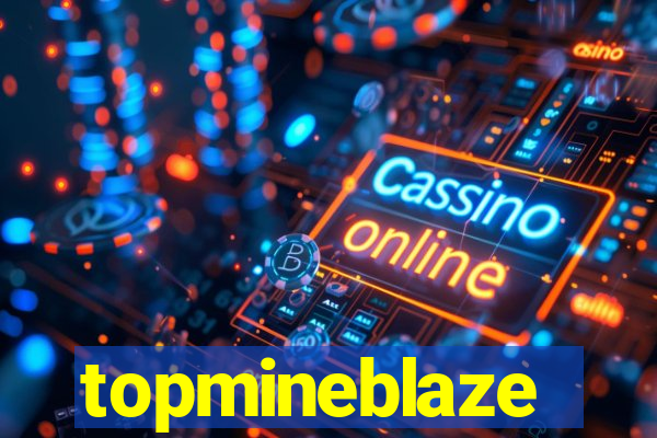 topmineblaze