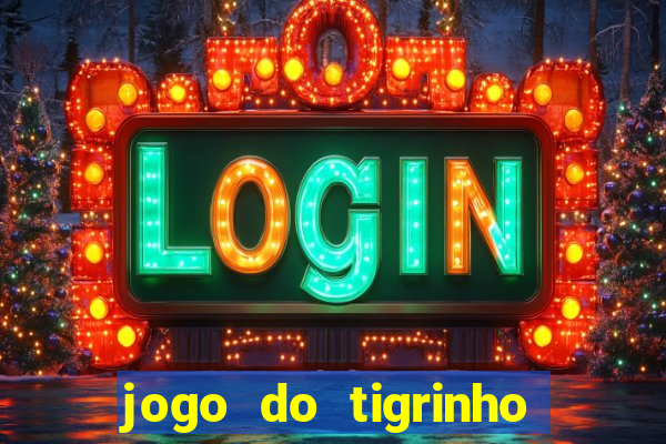 jogo do tigrinho que esta pagando agora