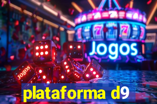 plataforma d9