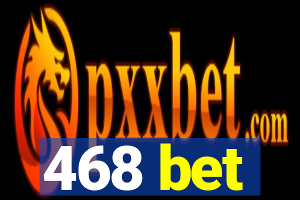 468 bet