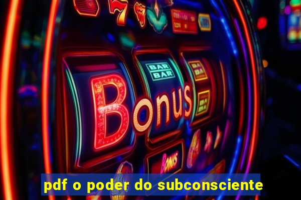 pdf o poder do subconsciente