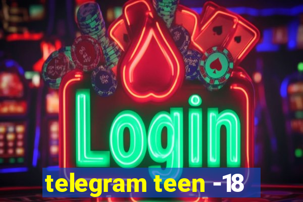 telegram teen -18