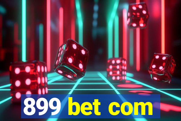 899 bet com