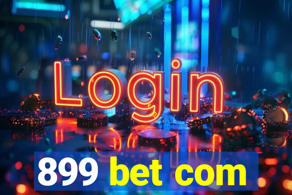 899 bet com