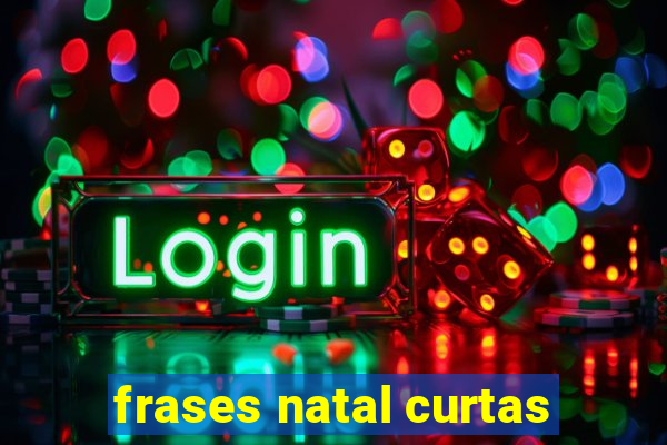 frases natal curtas