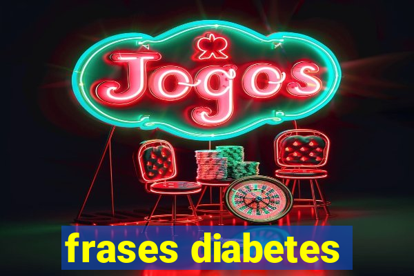 frases diabetes