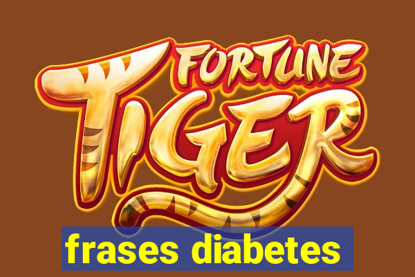 frases diabetes