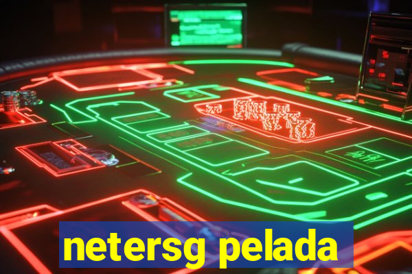 netersg pelada