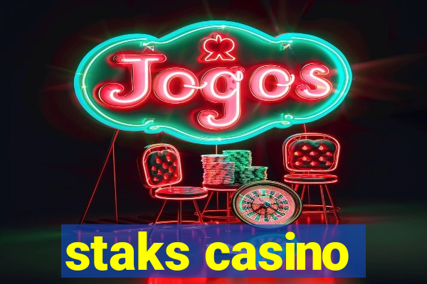 staks casino