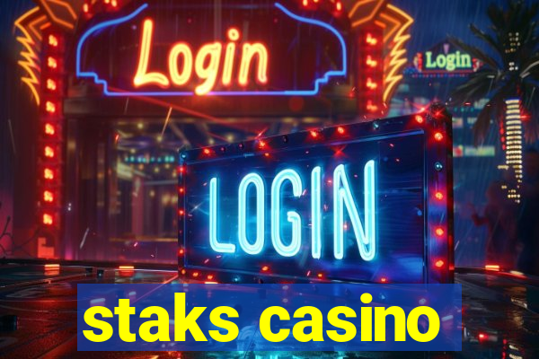 staks casino