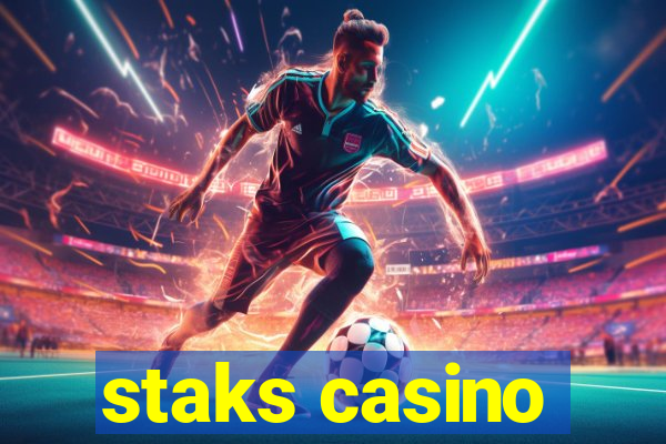 staks casino