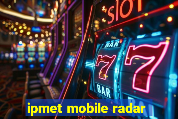 ipmet mobile radar