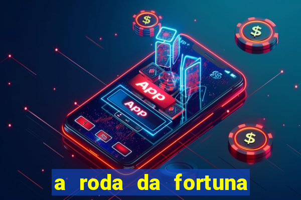 a roda da fortuna o que ele sente por mim