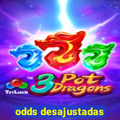 odds desajustadas