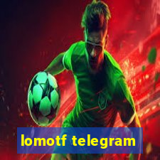 lomotf telegram