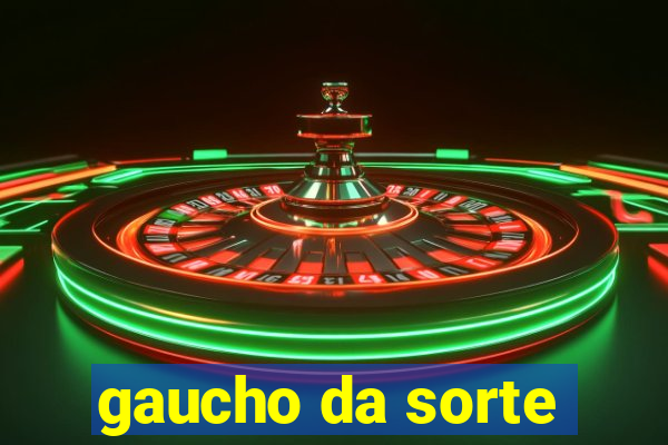 gaucho da sorte