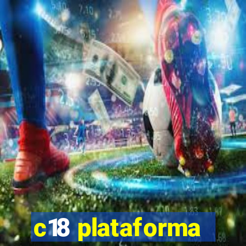 c18 plataforma